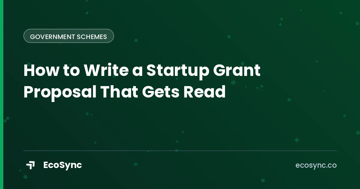 EcoSync article card: Government Schemes - how to write a startup grant proposal
