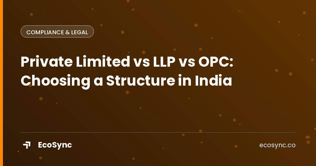 EcoSync article card: Compliance & Legal - private limited vs llp vs opc india