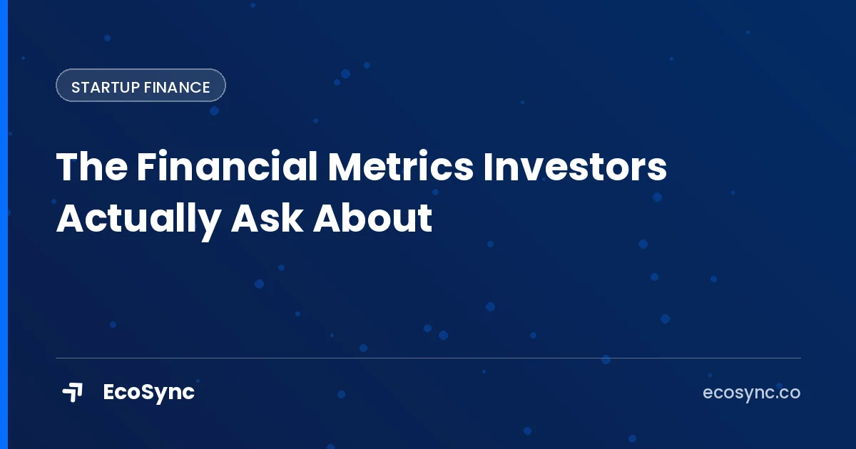 EcoSync article card: Startup Finance - financial metrics investors ask about